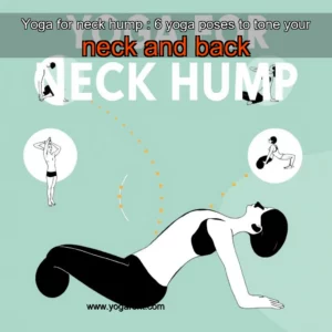 Read more about the article Yoga for neck hump : 6 yoga poses to tone your neck and back