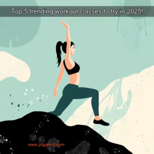 Read more about the article Top 5 trending workout classes to try in 2025!