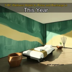 Read more about the article 9 BC Wellness Hotels to Relax and Recharge in This Year