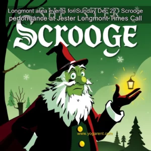 Read more about the article Longmont  area events for Sunday  Dec  22 : Scrooge performance at Jester  Longmont Times  Call