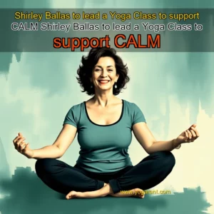 Read more about the article Shirley Ballas to lead a Yoga Class to support CALM Shirley Ballas to lead a Yoga Class to support CALM
