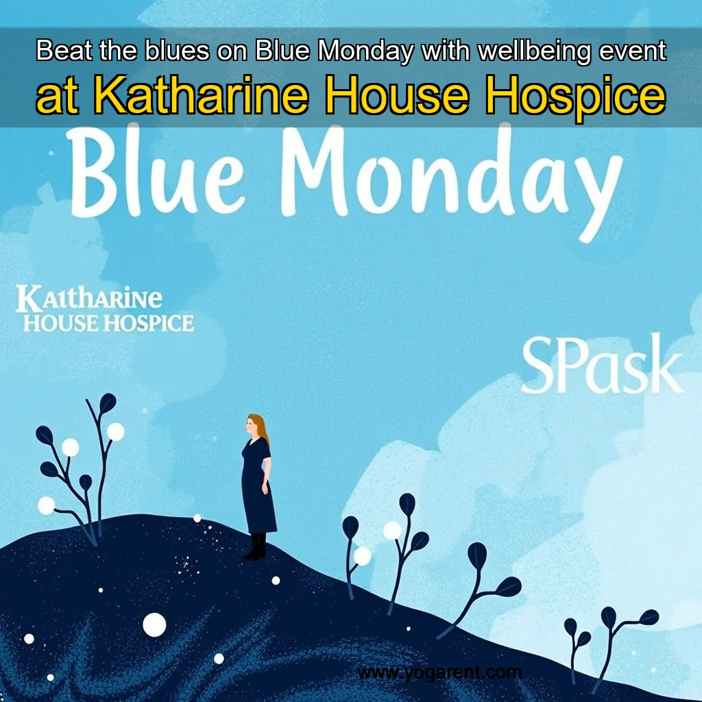 You are currently viewing Beat the blues on Blue Monday with wellbeing event at Katharine House Hospice