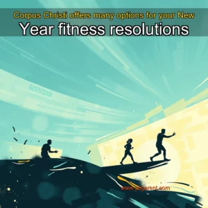 Read more about the article Corpus Christi offers many options for your New Year fitness resolutions