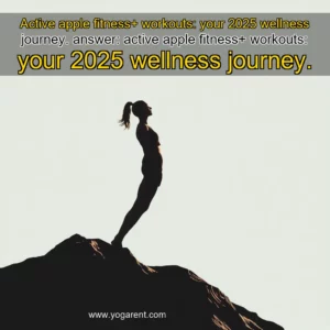 Read more about the article Active apple fitness+ workouts: your 2025 wellness journey.

answer: active apple fitness+ workouts: your 2025 wellness journey.