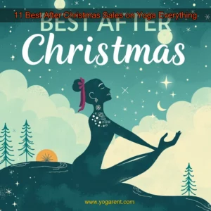 Read more about the article 11 Best After  Christmas Sales on Yoga Everything
