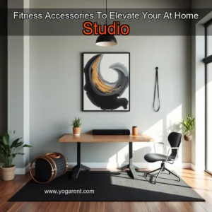 Read more about the article Fitness Accessories To Elevate Your At  Home Studio