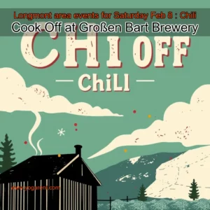 Read more about the article Longmont  area events for Saturday  Feb  8 : Chili Cook Off at Großen Bart Brewery