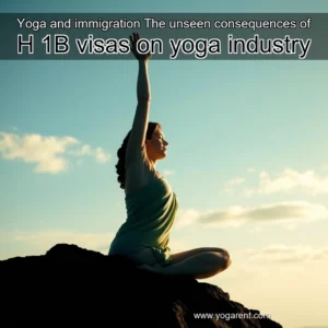 Read more about the article Yoga and immigration  The unseen consequences of H  1B visas on yoga industry