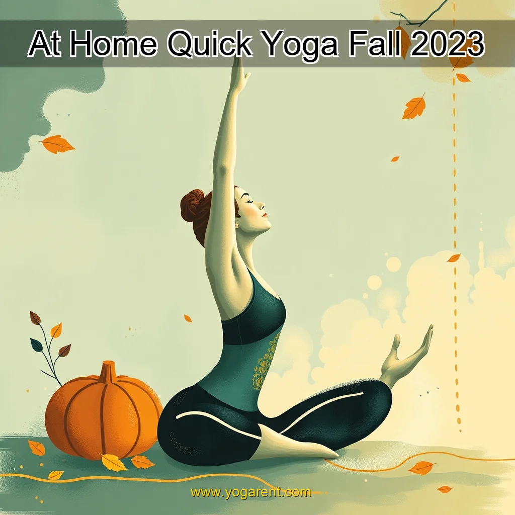 You are currently viewing At Home Quick Yoga Fall 2023