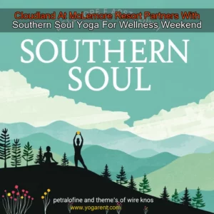 Read more about the article Cloudland At McLemore Resort Partners With Southern Soul Yoga For Wellness Weekend