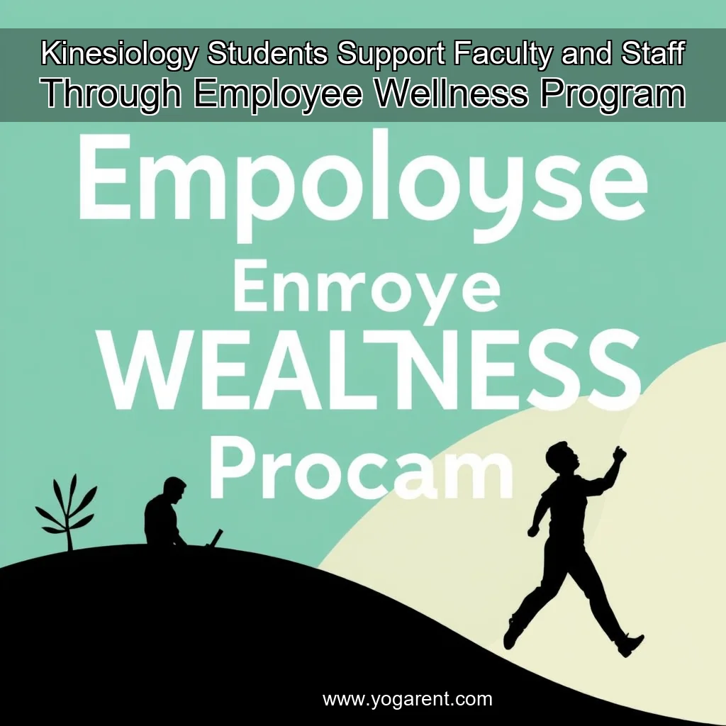 You are currently viewing Kinesiology Students Support Faculty and Staff Through Employee Wellness Program