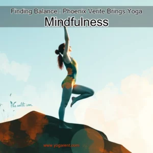 Read more about the article Finding Balance : Phoenix Verite Brings Yoga  Mindfulness