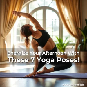 Read more about the article Energize Your Afternoon With These 7 Yoga Poses!