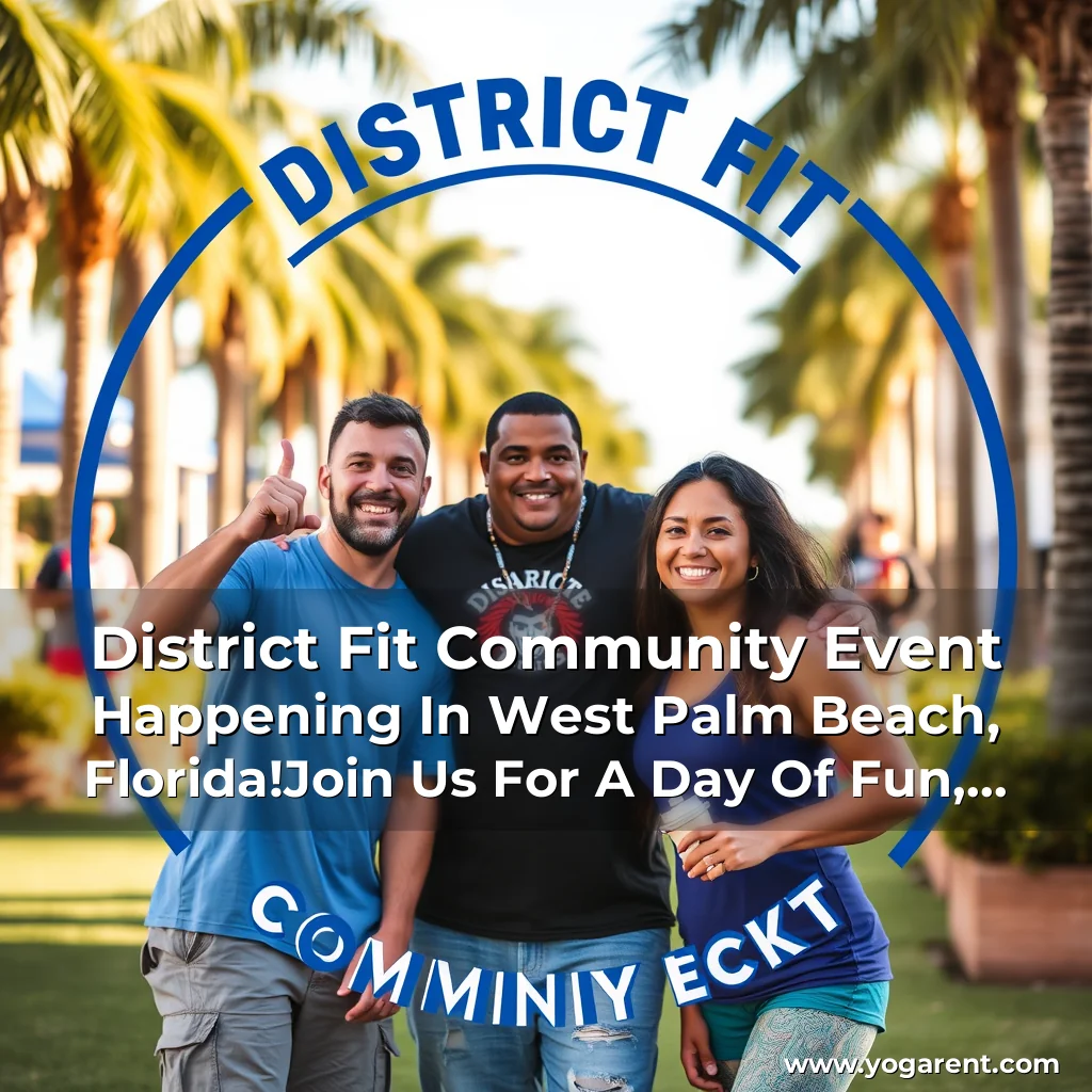 Read more about the article District Fit Community Event Happening In West Palm Beach, Florida!Join Us For A Day Of Fun, Fitness, And Friendship At The West Palm Beach District Fit Community Event!