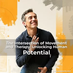 Read more about the article The Intersection of Movement and Therapy: Unlocking Human Potential