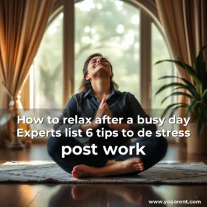 Read more about the article How to relax after a busy day  Experts list 6 tips to de  stress post work