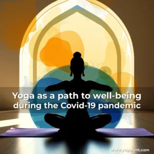 Read more about the article Yoga as a path to well-being during the Covid-19 pandemic