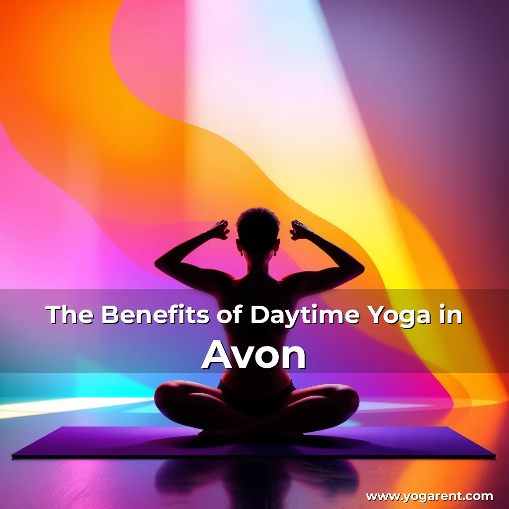 Read more about the article The Benefits of Daytime Yoga in Avon